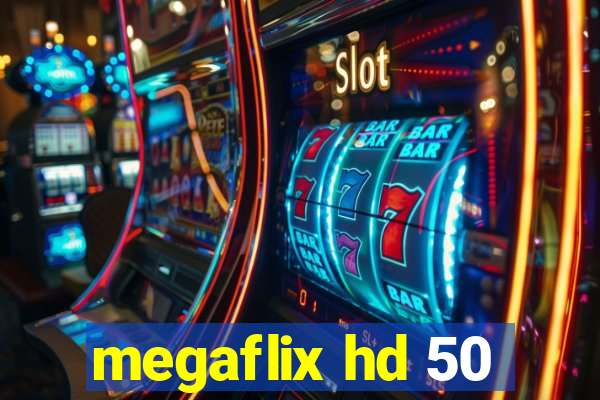 megaflix hd 50